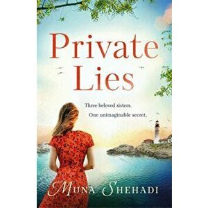 Private Lies. An utterly gripping novel of family secrets and sweeping romance, Paperback - Muna Shehadi imagine