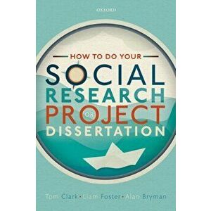 How to do your Social Research Project or Dissertation, Paperback - Alan Bryman imagine