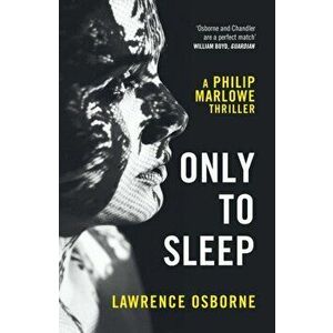 Only to Sleep, Paperback - Lawrence Osborne imagine