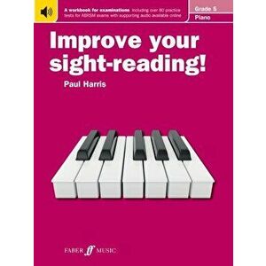 Improve your sight-reading! Piano Grade 5, Paperback - Paul Harris imagine