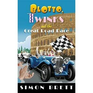 Blotto, Twinks and the Great Road Race, Hardback - Simon Brett imagine