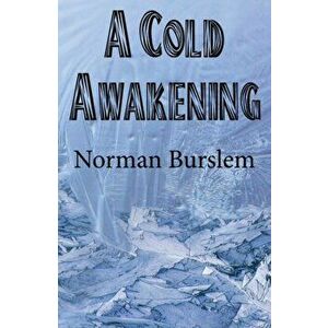 Cold Awakening, Paperback - Norman Burslem imagine