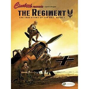 Regiment, The - The True Story Of The Sas Vol. 1, Paperback - Vincent Brugeas imagine