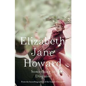 Something in Disguise, Paperback - Elizabeth Jane Howard imagine