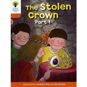 Oxford Reading Tree: Level 6: More Stories B: The Stolen Crown Part 1, Paperback - Roderick Hunt imagine