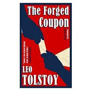 Forged Coupon, Paperback - Leo Tolstoy imagine