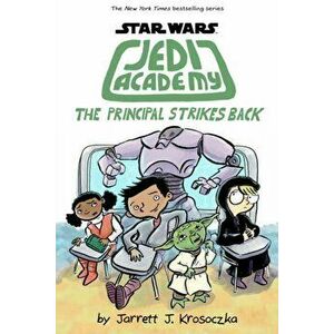 Jedi Academy 6: The Principal Strikes Back, Hardback - Jarrett Krosoczka imagine