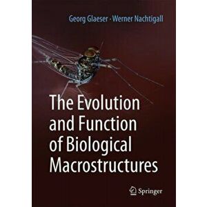 Evolution and Function of Biological Macrostructures, Hardback - Werner Nachtigall imagine