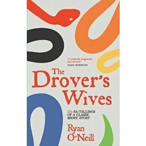 Drover's Wives. 101 re-tellings of a classic short story, Paperback - Ryan O'Neill imagine