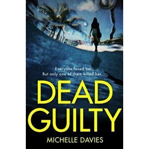 Dead Guilty, Paperback - Michelle Davies imagine