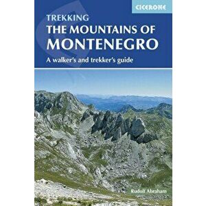 Mountains of Montenegro. A Walker's and Trekker's Guide, Paperback - Rudolf Abraham imagine