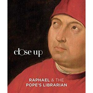 Raphael and the Pope's Librarian, Paperback - Ingrid Rowland imagine