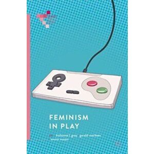 Feminism in Play, Paperback - *** imagine