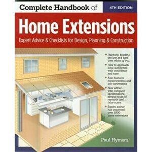 Complete Handbook of Home Extensions - Paul Hymers imagine
