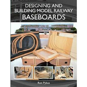 Designing and Building Model Railway Baseboards, Paperback - Ronald L. Pybus imagine