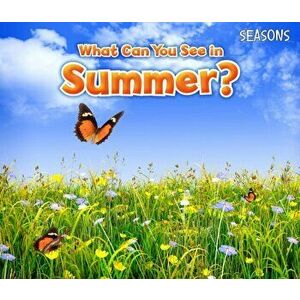 What Can You See In Summer?, Paperback - Sian Smith imagine