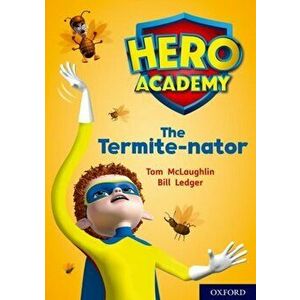 Hero Academy: Oxford Level 12, Lime+ Book Band: The Termite-nator, Paperback - Tom McLaughlin imagine