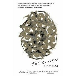 Cloven. Book Three in the Vorrh Trilogy, Paperback - Brian Catling imagine