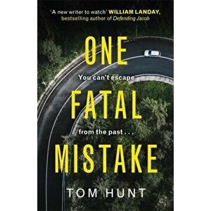One Fatal Mistake, Paperback - Tom Hunt imagine