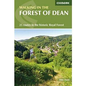 Walking in the Forest of Dean. 25 routes in the historic Royal Forest, Paperback - Mike Dunn imagine