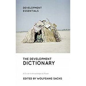 Development Dictionary. A Guide to Knowledge as Power, Paperback - *** imagine
