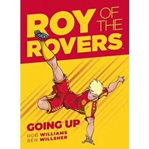 Roy of the Rovers: Going Up (Comic 3), Hardback - Ben Willsher imagine