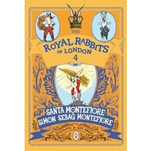 Royal Rabbits of London: The Hunt for the Golden Carrot, Hardback - Simon Sebag Montefiore imagine