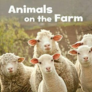 Animals on the Farm, Paperback - Lisa J. Amstutz imagine
