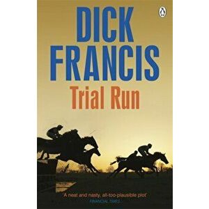 Trial Run, Paperback - Dick Francis imagine