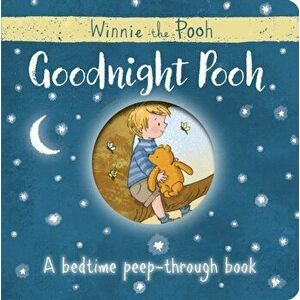 Winnie-the-Pooh: Goodnight Pooh A bedtime peep-through book, Board book - *** imagine