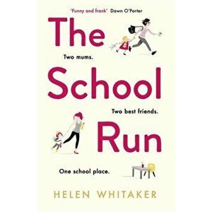 School Run. A laugh-out-loud novel full of humour and heart, Paperback - Helen Whitaker imagine