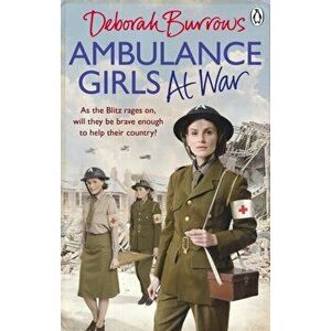 Ambulance Girls At War, Paperback - Deborah Burrows imagine