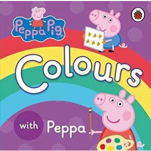 Peppa Pig: Colours, Board book - *** imagine