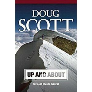 Up and About. The hard road to Everest, Paperback - Doug Scott imagine