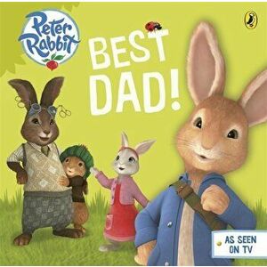 Peter Rabbit Animation: Best Dad!, Board book - *** imagine