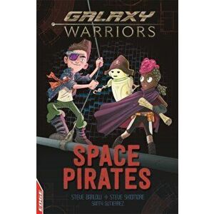 EDGE: Galaxy Warriors: Space Pirates, Hardback - Steve Skidmore imagine