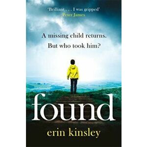 Found. the most gripping, emotional thriller of the year (a BBC Radio 2 Book Club pick), Paperback - Erin Kinsley imagine