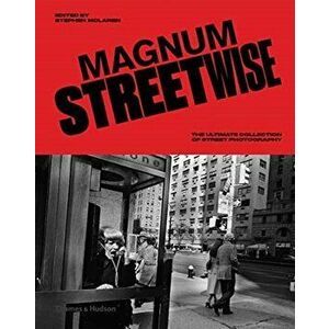 Magnum Streetwise. The Ultimate Collection of Street Photography, Hardback - *** imagine