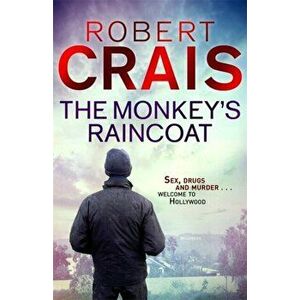 Monkey's Raincoat. The First Cole & Pike novel, Paperback - Robert Crais imagine
