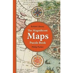 British Library Magnificent Maps Puzzle Book, Paperback - Philip Parker imagine