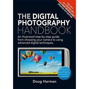 Digital Photography Handbook. An Illustrated Step-by-step Guide, Paperback - Doug Harman imagine