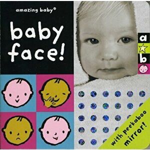 Baby Face. Amazing Baby, Board book - Emma Dodd imagine