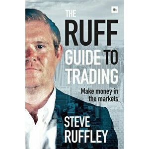 Ruff Guide to Trading. Make money in the markets, Paperback - Steve Ruffley imagine