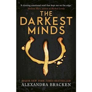 A Darkest Minds Novel: The Darkest Minds. Book 1, Paperback - Alexandra Bracken imagine