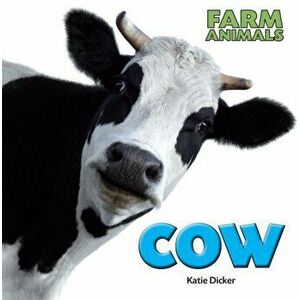 Farm Animals: Cow, Paperback - Katie Dicker imagine