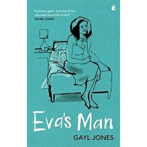 Eva's Man, Paperback - Gayl Jones imagine