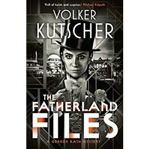 Fatherland Files, Paperback - Volker Kutscher imagine