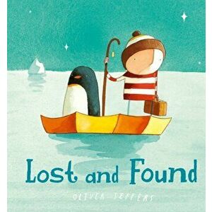 Lost and Found, Board book - Oliver Jeffers imagine