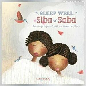 Sleep Well, Siba and Saba, Paperback - Nansubuga Nagadya Isdahl imagine