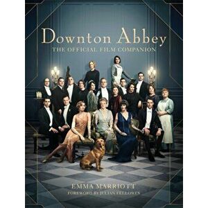 Downton Abbey. The Official Film Companion, Hardback - Emma Marriott imagine